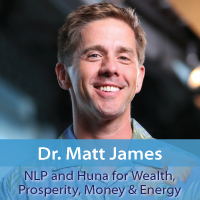 NLP and Huna for Wealth, Prosperity, Money and Energy